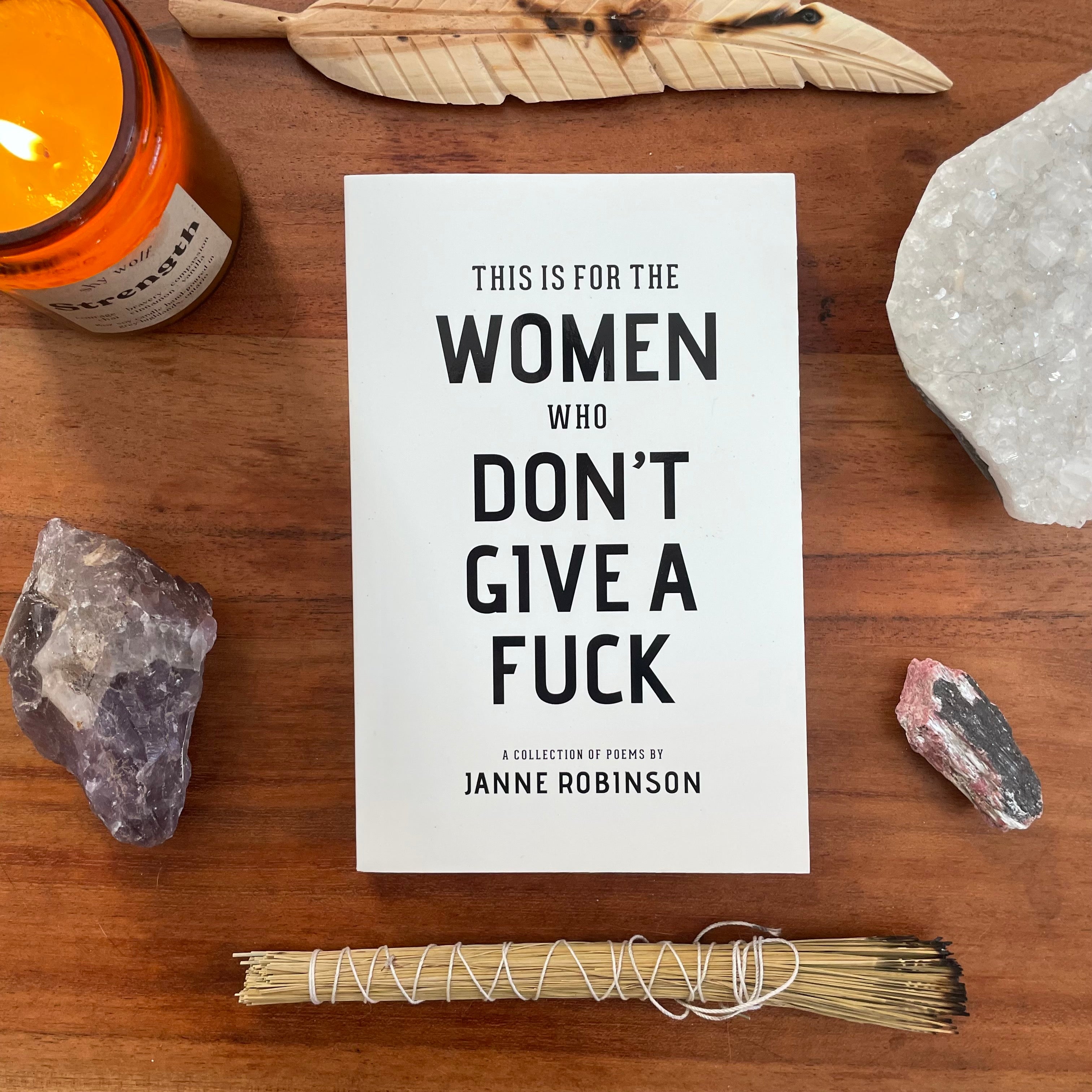 This Is For The Women Who Don't Give A Fuck